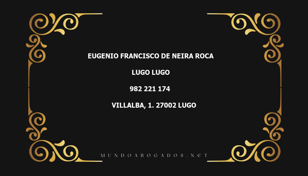 abogado Eugenio Francisco De Neira Roca en la localidad de Lugo