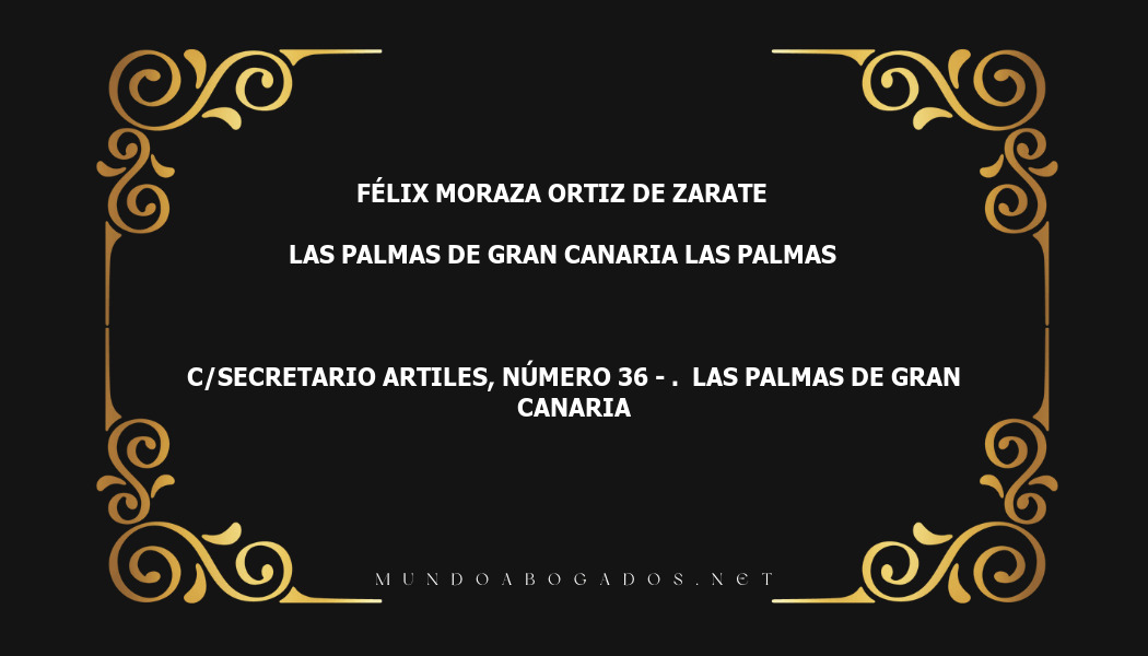 abogado Félix Moraza Ortiz De Zarate en la localidad de Las Palmas de Gran Canaria