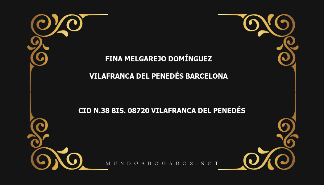 abogado Fina Melgarejo Domínguez en la localidad de Vilafranca del Penedés