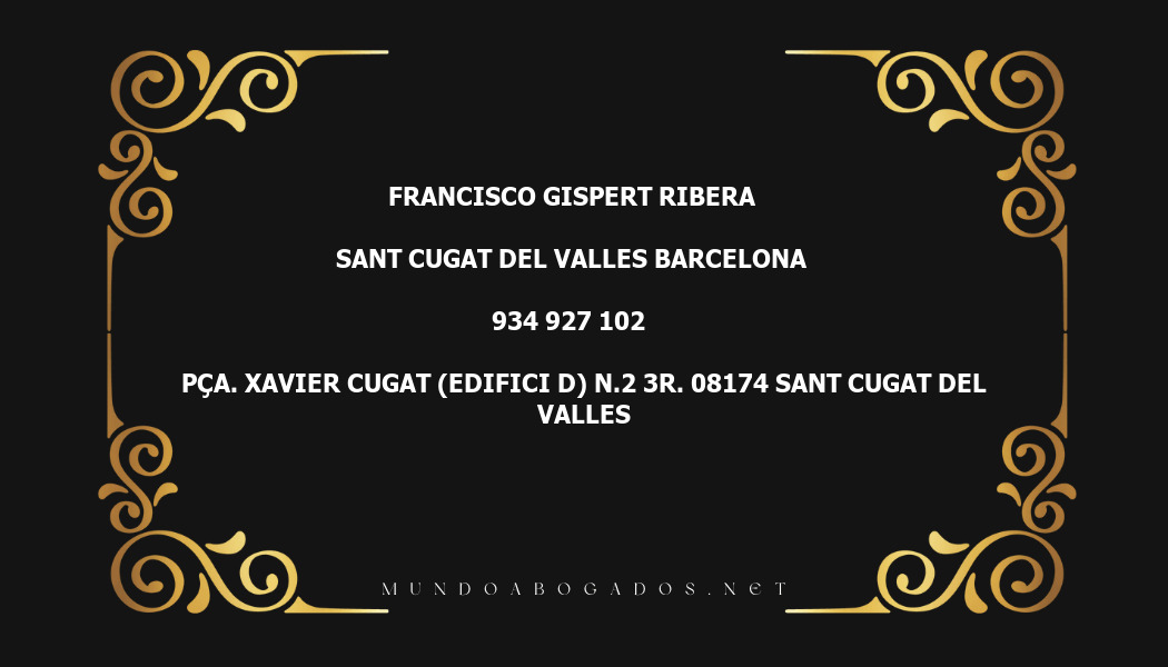 abogado Francisco Gispert Ribera en la localidad de Sant Cugat del Valles