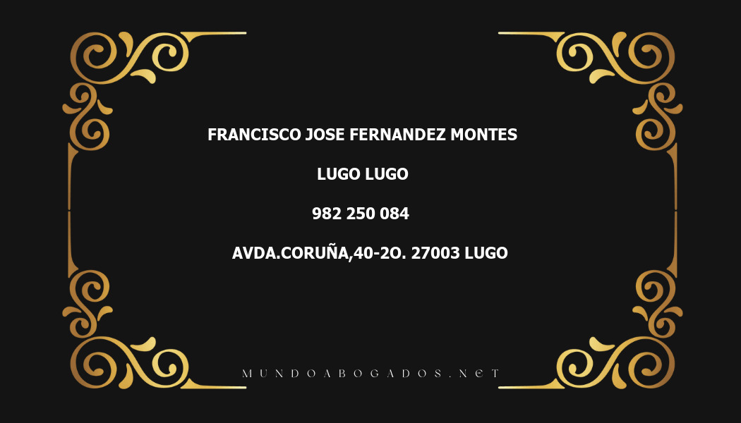 abogado Francisco Jose Fernandez Montes en la localidad de Lugo