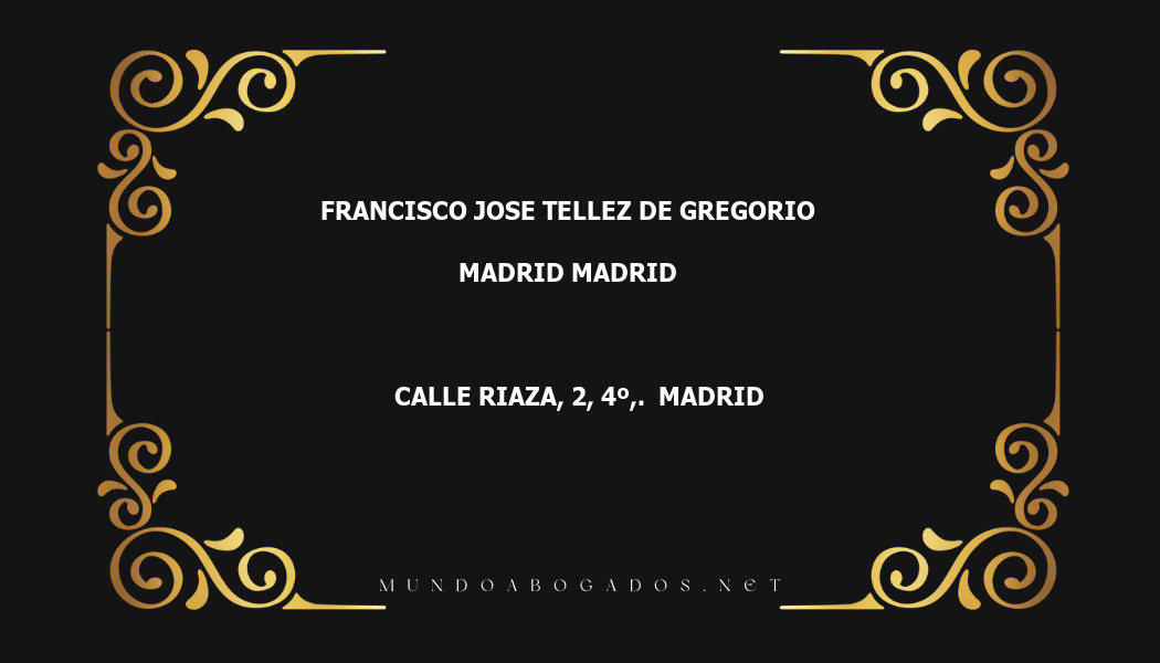 abogado Francisco Jose Tellez De Gregorio en la localidad de Madrid