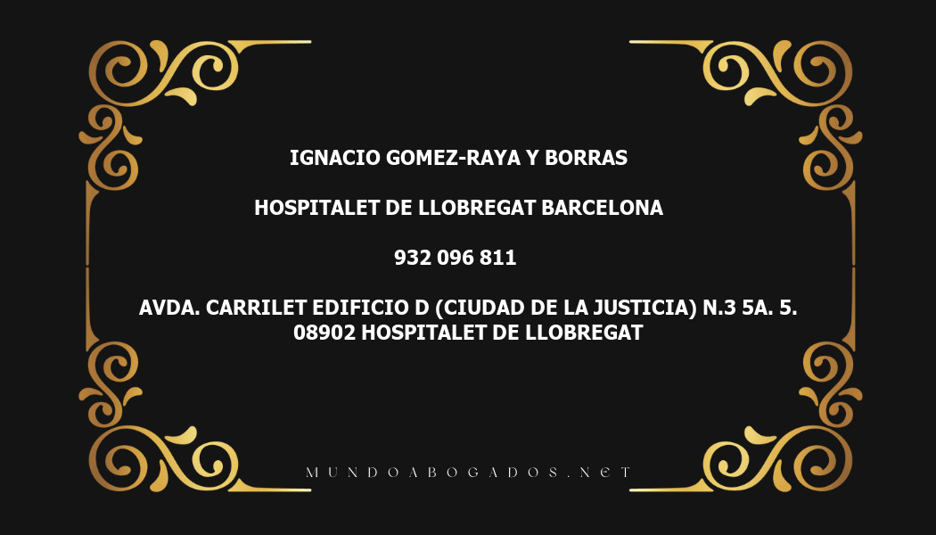 abogado Ignacio Gomez-Raya Y Borras en la localidad de Hospitalet de Llobregat