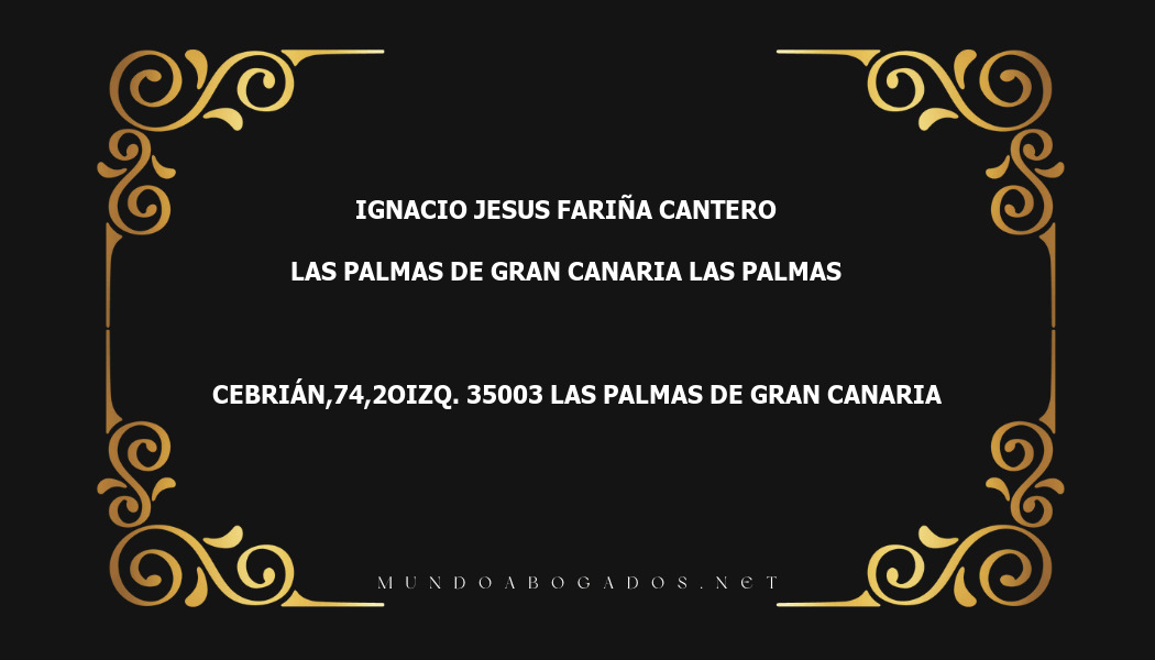 abogado Ignacio Jesus Fariña Cantero en la localidad de Las Palmas de Gran Canaria