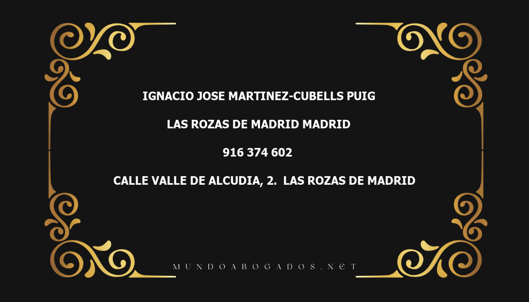 abogado Ignacio Jose Martinez-Cubells Puig en la localidad de Las Rozas de Madrid