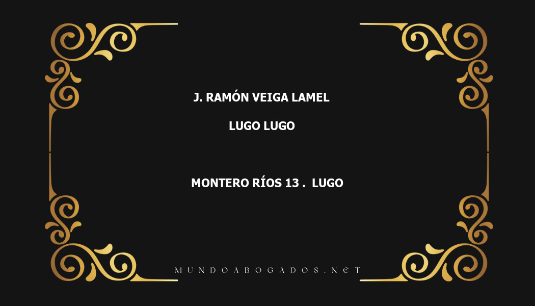 abogado J. Ramón Veiga Lamel en la localidad de Lugo