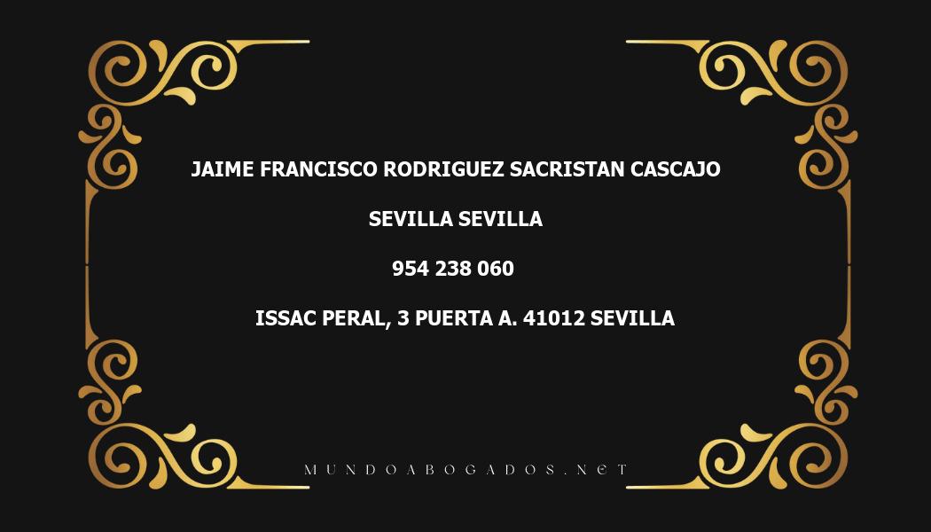 abogado Jaime Francisco Rodriguez Sacristan Cascajo en la localidad de Sevilla