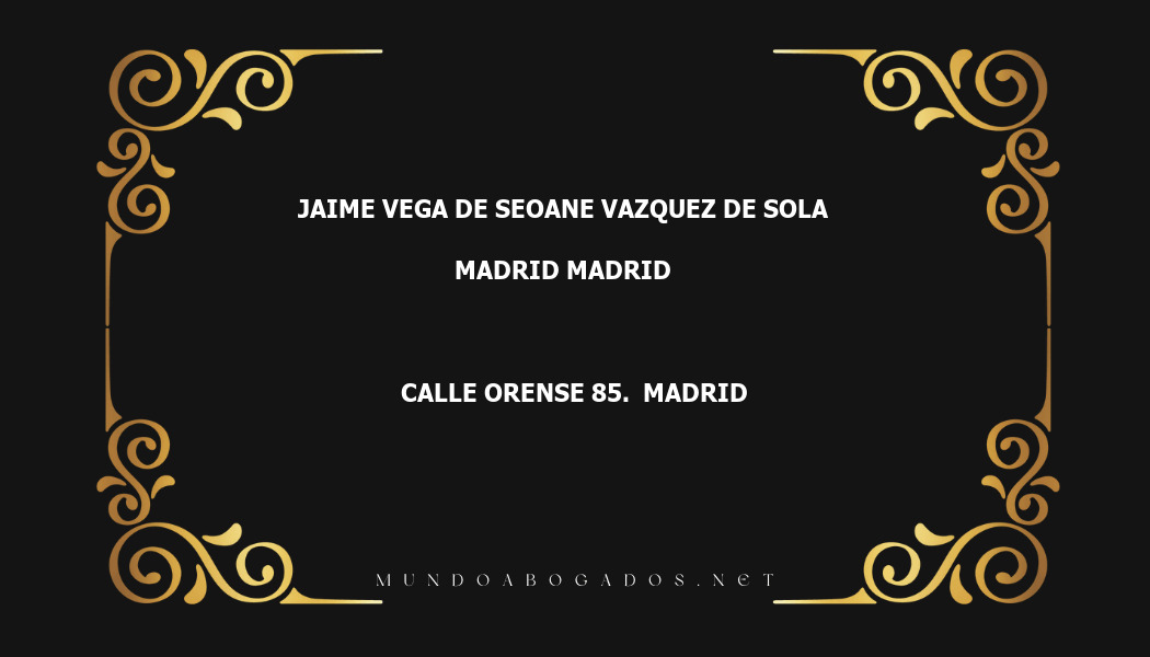 abogado Jaime Vega De Seoane Vazquez De Sola en la localidad de Madrid