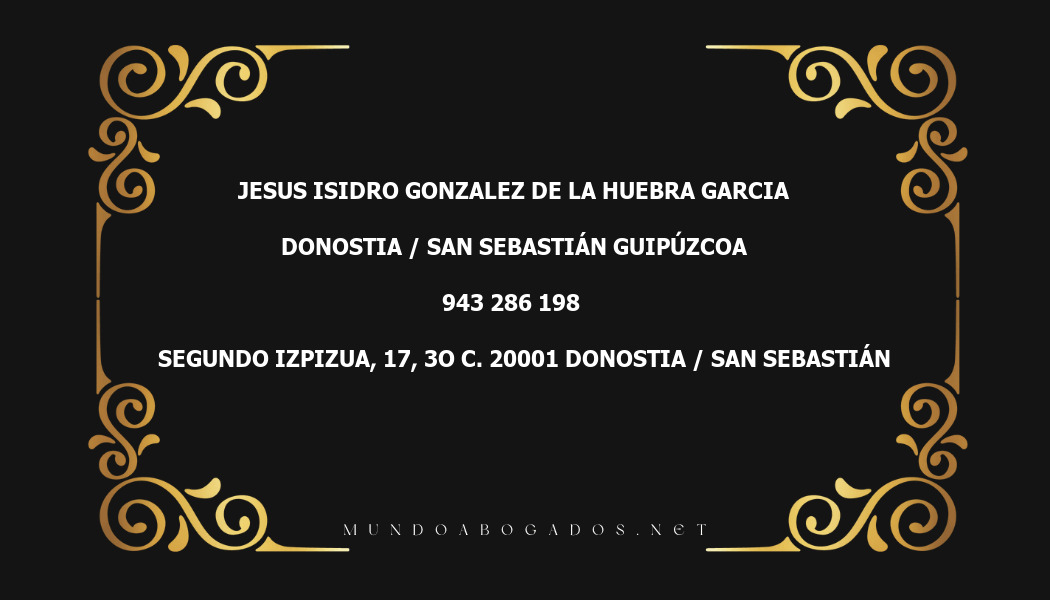 abogado Jesus Isidro Gonzalez De La Huebra Garcia en la localidad de Donostia / San Sebastián