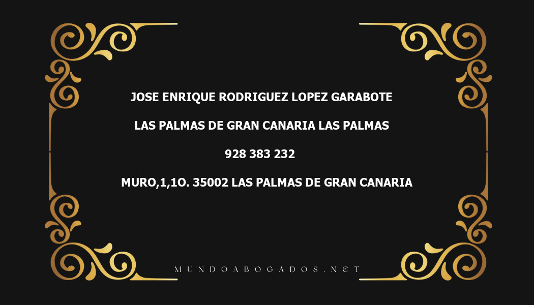 abogado Jose Enrique Rodriguez Lopez Garabote en la localidad de Las Palmas de Gran Canaria