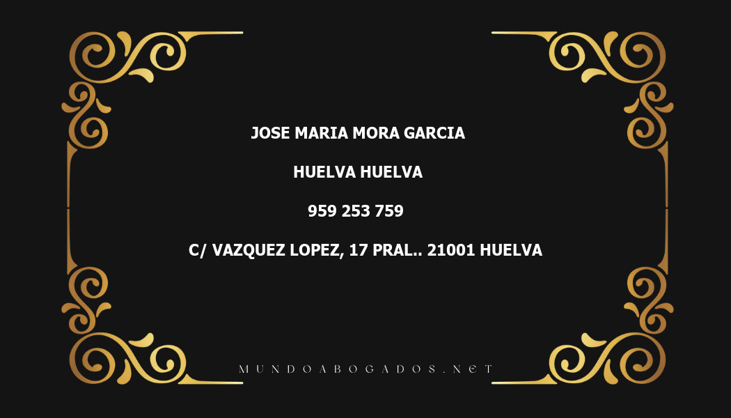 abogado Jose Maria Mora Garcia en la localidad de Huelva