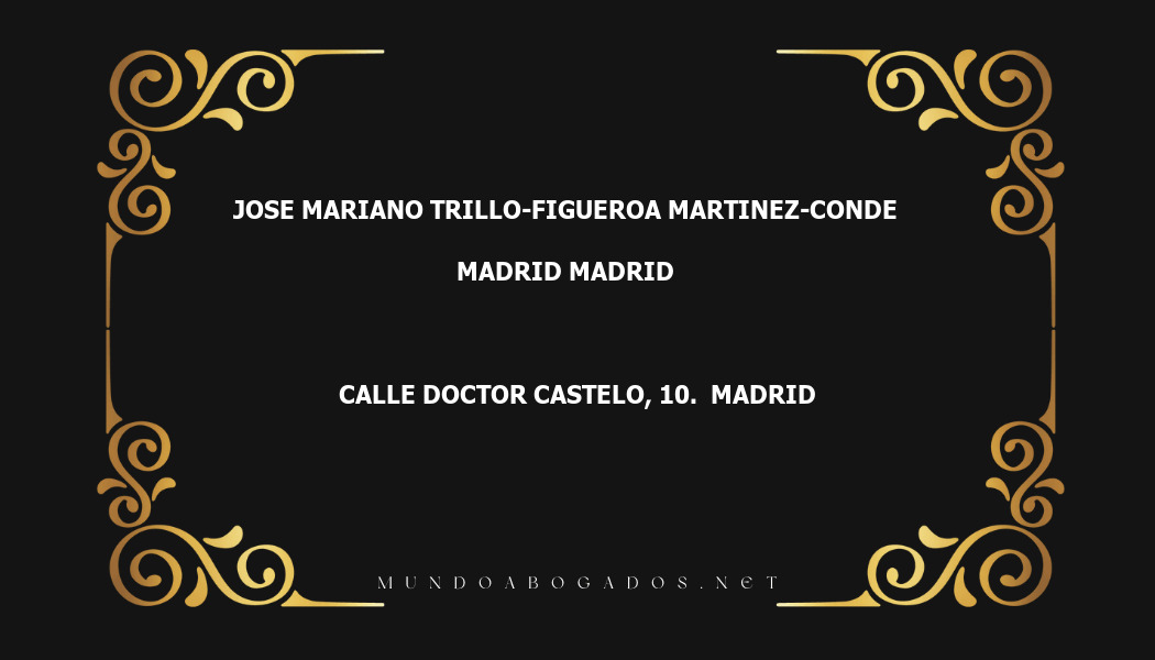 abogado Jose Mariano Trillo-Figueroa Martinez-Conde en la localidad de Madrid