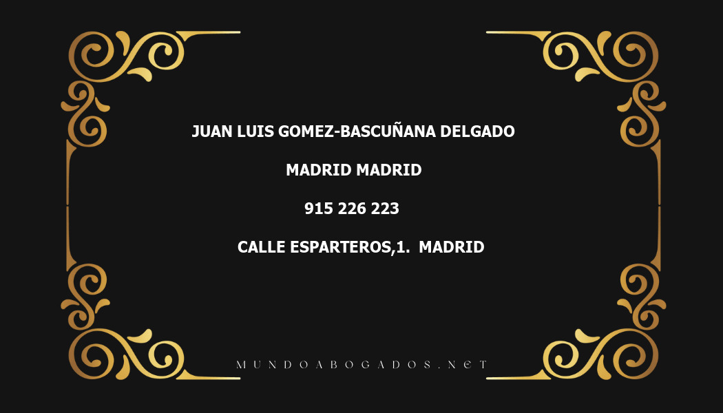 abogado Juan Luis Gomez-Bascuñana Delgado en la localidad de Madrid