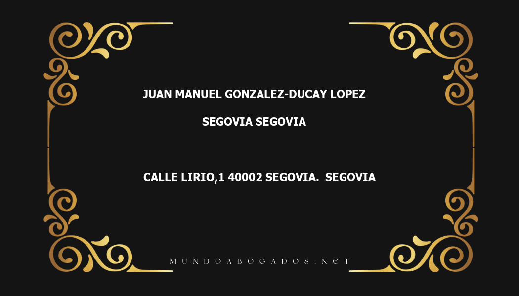 abogado Juan Manuel Gonzalez-Ducay Lopez en la localidad de Segovia