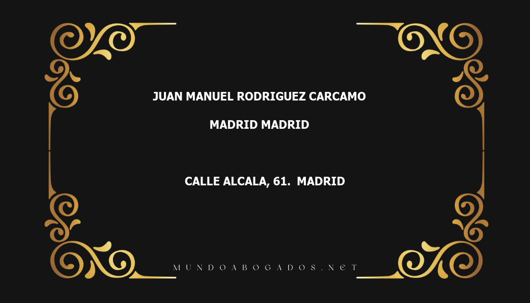 abogado Juan Manuel Rodriguez Carcamo en la localidad de Madrid