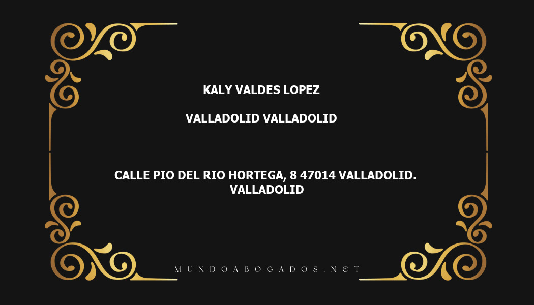 abogado Kaly Valdes Lopez en la localidad de Valladolid