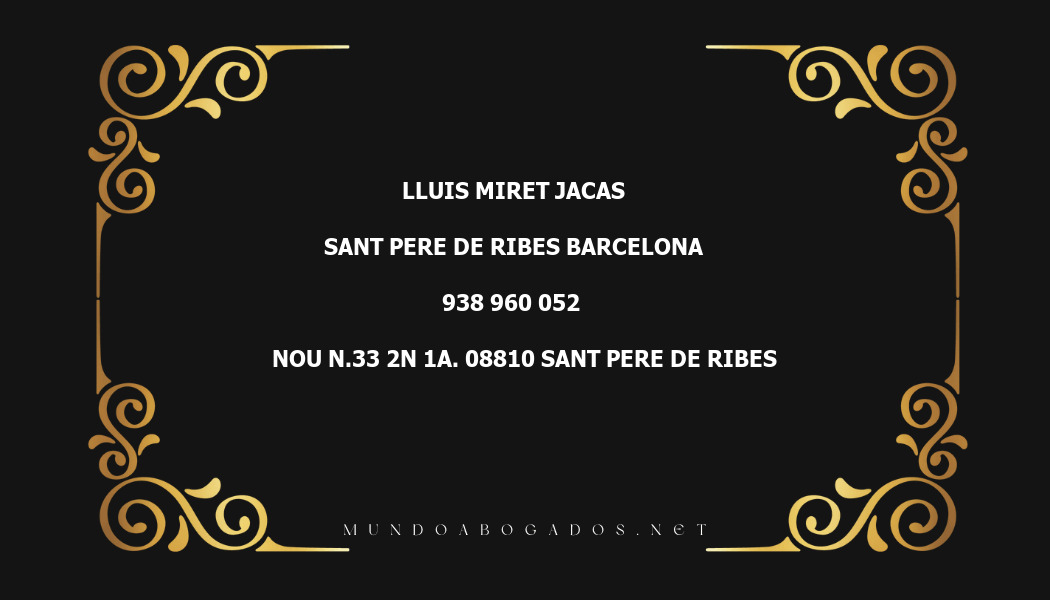 abogado Lluis Miret Jacas en la localidad de Sant Pere de Ribes