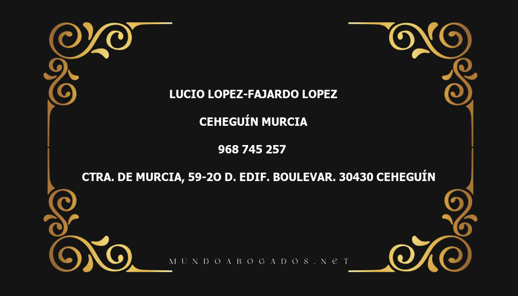 abogado Lucio Lopez-Fajardo Lopez en la localidad de Ceheguín