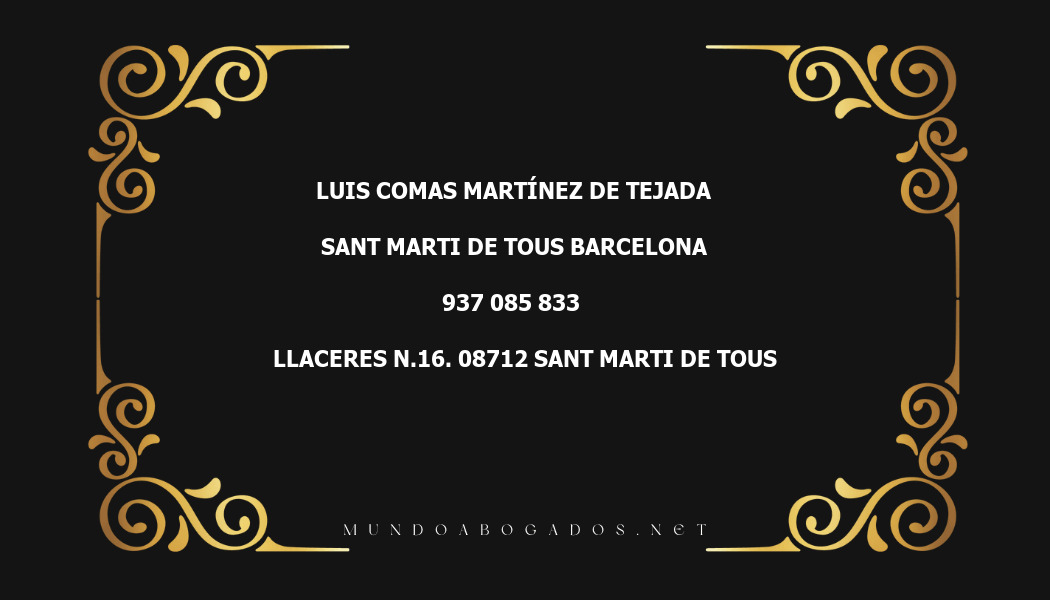 abogado Luis Comas Martínez De Tejada en la localidad de Sant Marti de Tous