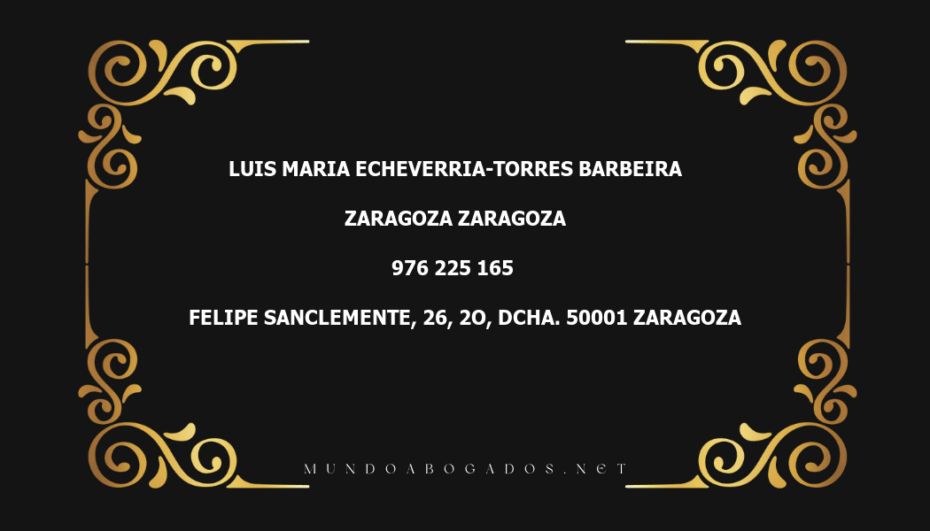 abogado Luis Maria Echeverria-Torres Barbeira en la localidad de Zaragoza