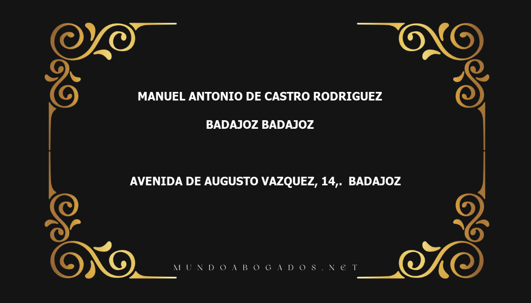 abogado Manuel Antonio De Castro Rodriguez en la localidad de Badajoz