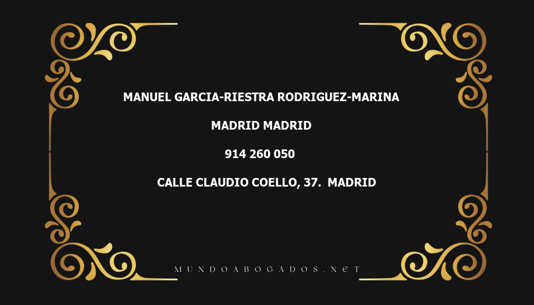 abogado Manuel Garcia-Riestra Rodriguez-Marina en la localidad de Madrid