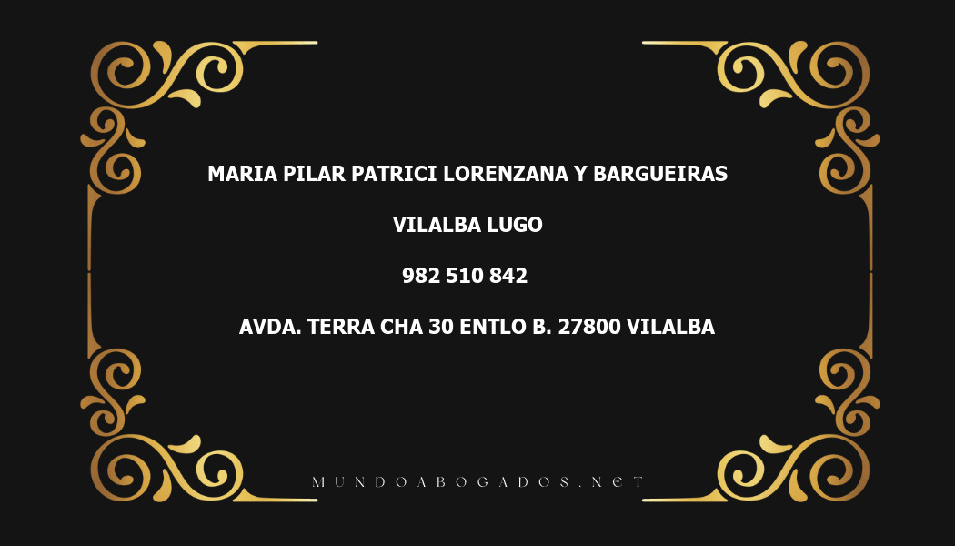 abogado Maria Pilar Patrici Lorenzana Y Bargueiras en la localidad de Vilalba