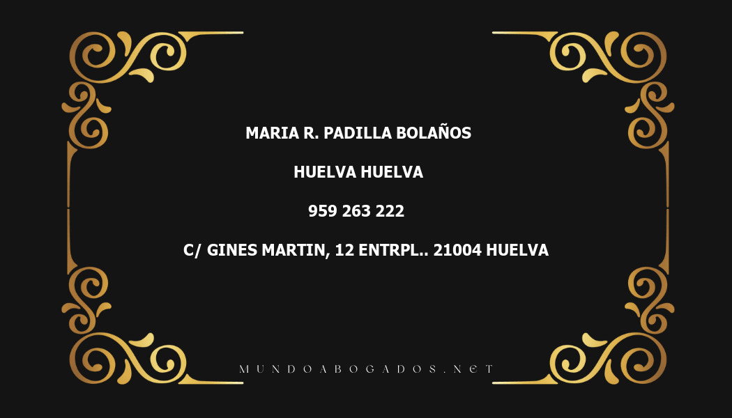 abogado Maria R. Padilla Bolaños en la localidad de Huelva