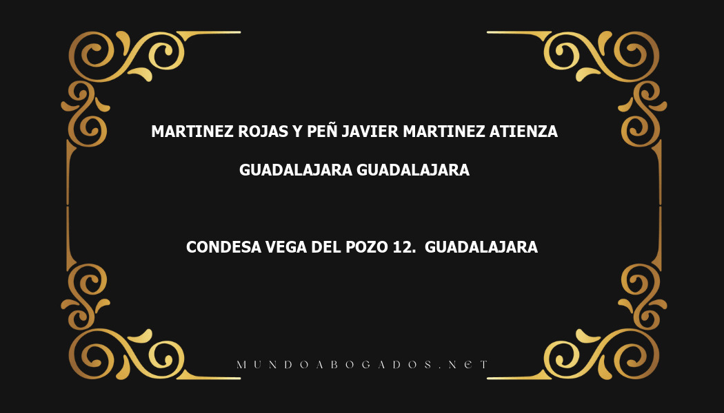 abogado Martinez Rojas Y Peñ Javier Martinez Atienza en la localidad de Guadalajara