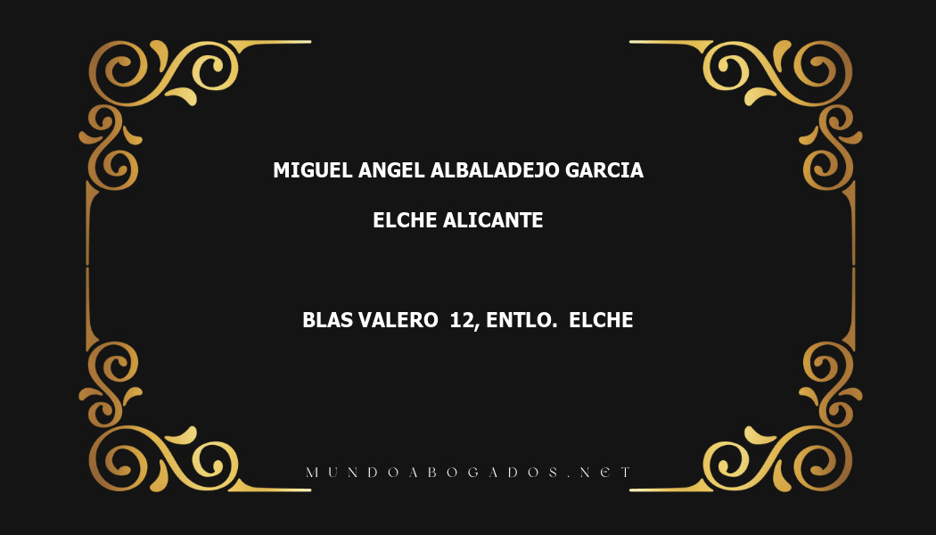 abogado Miguel Angel Albaladejo Garcia en la localidad de Elche