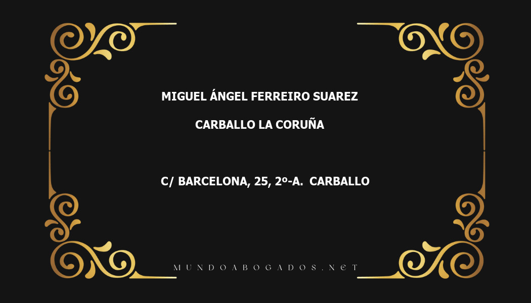 abogado Miguel Ángel Ferreiro Suarez en la localidad de Carballo