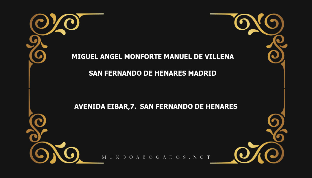 abogado Miguel Angel Monforte Manuel De Villena en la localidad de San Fernando de Henares