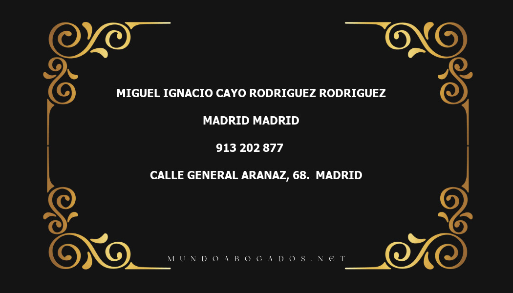 abogado Miguel Ignacio Cayo Rodriguez Rodriguez en la localidad de Madrid