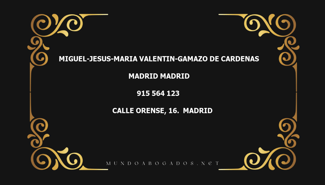 abogado Miguel-Jesus-Maria Valentin-Gamazo De Cardenas en la localidad de Madrid