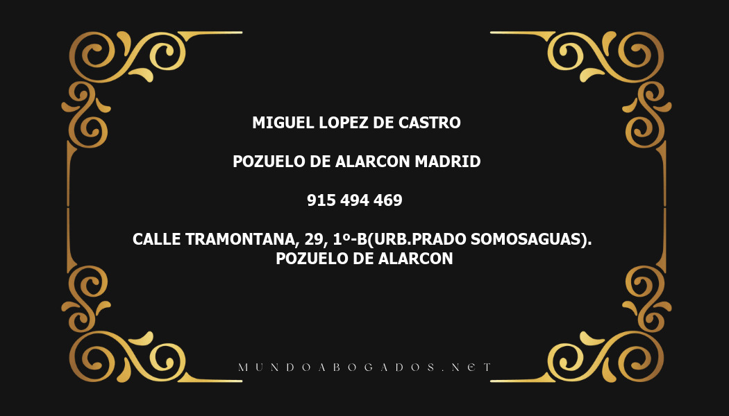 abogado Miguel Lopez De Castro en la localidad de Pozuelo de Alarcon