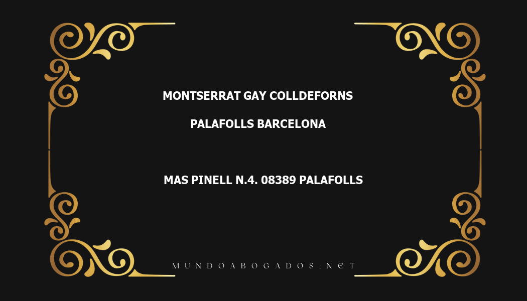 abogado Montserrat Gay Colldeforns en la localidad de Palafolls