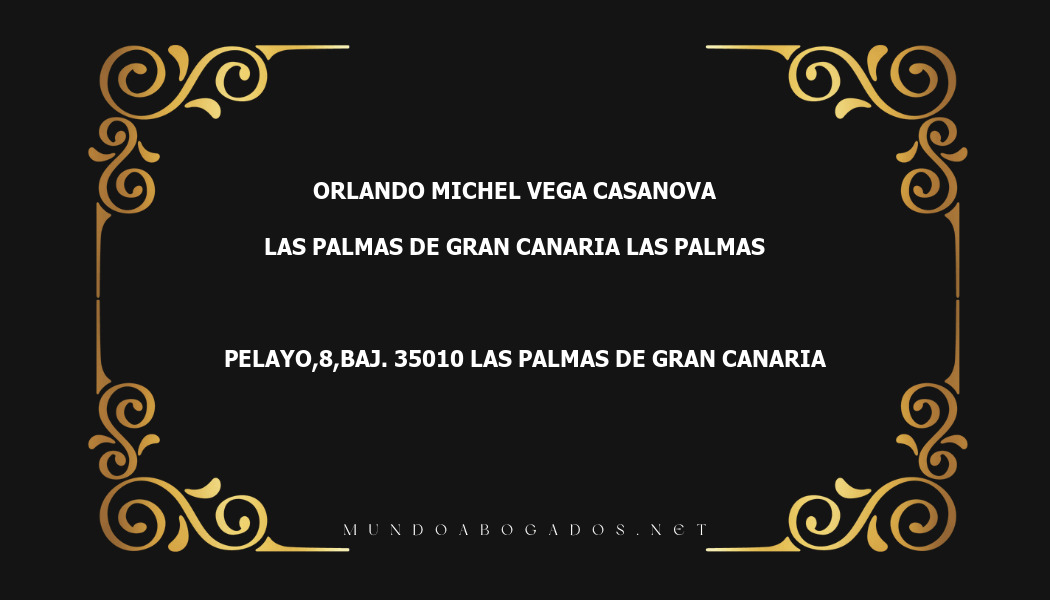 abogado Orlando Michel Vega Casanova en la localidad de Las Palmas de Gran Canaria