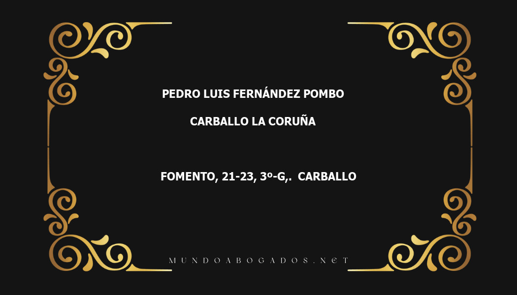 abogado Pedro Luis Fernández Pombo en la localidad de Carballo