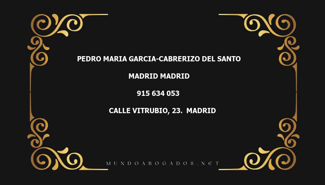 abogado Pedro Maria Garcia-Cabrerizo Del Santo en la localidad de Madrid