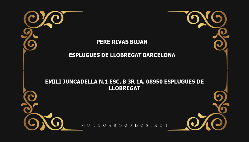 abogado Pere Rivas Bujan en la localidad de Esplugues de Llobregat