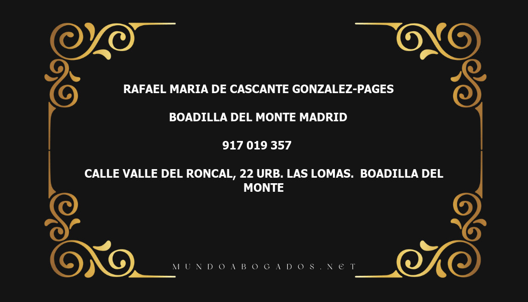 abogado Rafael Maria De Cascante Gonzalez-Pages en la localidad de Boadilla del Monte