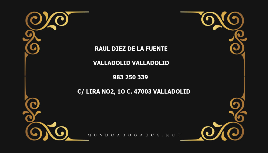 abogado Raul Diez De La Fuente en la localidad de Valladolid