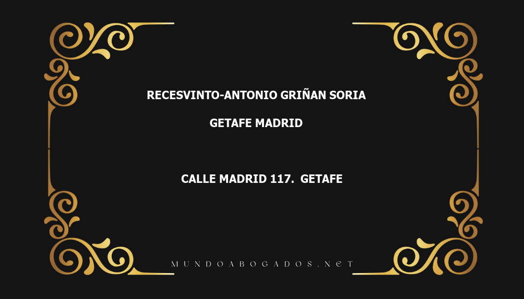 abogado Recesvinto-Antonio Griñan Soria en la localidad de Getafe