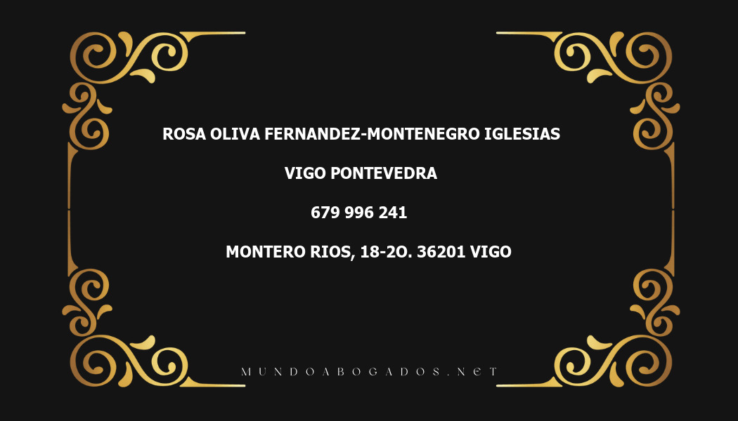 abogado Rosa Oliva Fernandez-Montenegro Iglesias en la localidad de Vigo